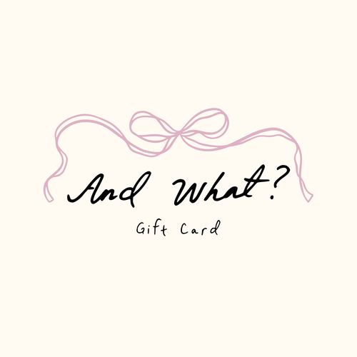 And What? Gift Card